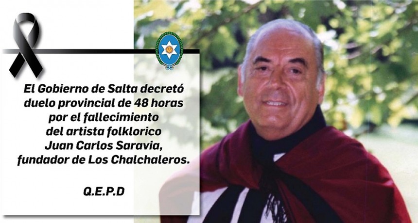Duelo provincial por el fallecimiento de Juan Carlos Saravia